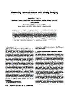 Measuring overcast colors with all-sky imaging Raymond L. Lee, Jr. Mathematics & Science Division, United States Naval Academy, Annapolis, Maryland 21402, USA *[removed] Received 18 April 2008; accepted 5 June 2008