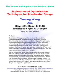 The Beams and Applications Seminar Series  Exploration of Optimization Techniques for Accelerator Design  Yusong Wang