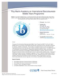Roy Martin Academy an International Baccalaureate Middle Years Programme Mission: Roy Martin Middle School, in partnership with the International Baccalaureate Organization and our community, will develop through a rigor