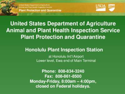 United States Department of Agriculture Animal and Plant Health Inspection Service Plant Protection and Quarantine  United States Department of Agriculture