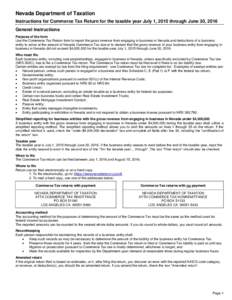Nevada Department of Taxation Instructions for Commerce Tax Return for the taxable year July 1, 2015 through June 30, 2016 General instructions Purpose of the form Use the Commerce Tax Return form to report the gross rev