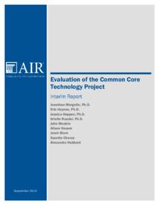 Evaluation of the Common Core Technology Project Interim Report Jonathan Margolin, Ph.D. Erin Haynes, Ph.D. Jessica Heppen, Ph.D.