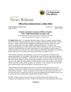 Office of the Assistant Secretary – Indian Affairs FOR IMMEDIATE RELEASE April 14, 2015 CONTACT: