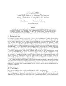 Leveraging SMT: Using SMT Solvers to Improve Verification; Using Verification to Improve SMT Solvers Clark Barrett  Christopher L. Conway