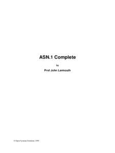 ASN.1 Complete by Prof John Larmouth  © Open Systems Solutions 1999