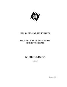 SBS RADIO AND TELEVISION  SELF-HELP RETRANSMISSION SUBSIDY SCHEME  GUIDELINES