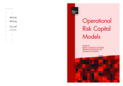 Operational Risk Capital Models will enable readers to model their operational risk capital to ensure that the model meets regulatory standards. It describes the process end to end, from the capture of the required data 