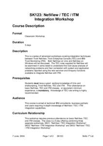 SK123: NetView / TEC / ITM Integration Workshop Course Description Format Classroom Workshop