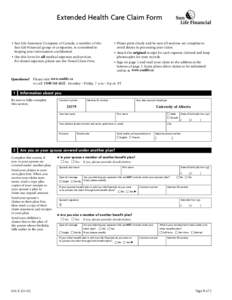 Extended Health Care Claim Form  • Sun Life Assurance Company of Canada, a member of the Sun Life Financial group of companies, is committed to keeping your information confidential. • Use this form for all medical e
