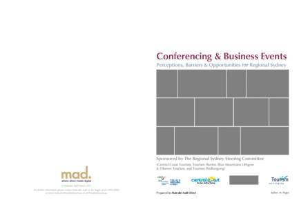 Conferencing & Business Events Perceptions, Barriers & Opportunities for Regional Sydney Sponsored by The Regional Sydney Steering Committee (Central Coast Tourism, Tourism Hunter, Blue Mountains Lithgow & Oberon Tourism
