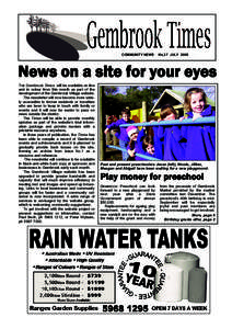 News on a site for your eyes COMMUNITY NEWS THE Gembrook Times will be available on line and in colour from this month as part of the development of the Gembrook Village website.