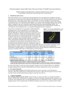 A Rotating Synthetic Aperture (RSA) Space Telescope for Future UV/Opt/IR Astronomical Missions Ronald S. Polidan, Amber Bauermeister, Northrop Grumman Aerospace Systems Gerard Rafanelli, Mitchell Haeri, Raytheon Space an