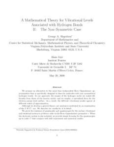 A Mathematical Theory for Vibrational Levels Associated with Hydrogen Bonds II : The Non–Symmetric Case George A. Hagedorn∗ Department of Mathematics and Center for Statistical Mechanics, Mathematical Physics, and Th