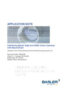 APPLICATION NOTE  Interfacing Basler GigE and USB3 Vision Cameras with NeuroCheck Applicable to Vision Interface Standard cameras and Windows operating systems only