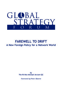 FAREWELL TO DRIFT  A New Foreign Policy for a Network World by The Rt Hon Michael Ancram QC
