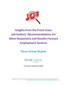 Insights from the Front Lines: Job Seekers’ Recommendations for More Responsive and Results-Focused Employment Services Focus Group Report