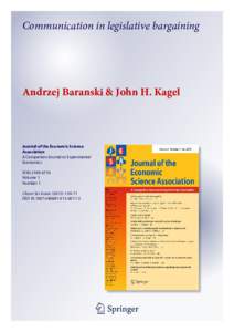 Communication in legislative bargaining  Andrzej Baranski & John H. Kagel Journal of the Economic Science Association