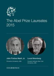 The Abel Prize Laureates 2015 John Forbes Nash, Jr.  Louis Nirenberg