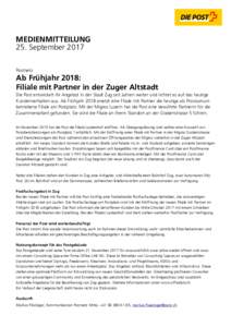 MEDIENMITTEILUNG 25. September 2017 Postnetz Ab Frühjahr 2018: Filiale mit Partner in der Zuger Altstadt