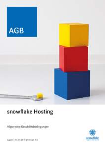 AGB  snowflake Hosting Allgemeine Geschäftsbedingungen  Luzern |  | Version 1.3