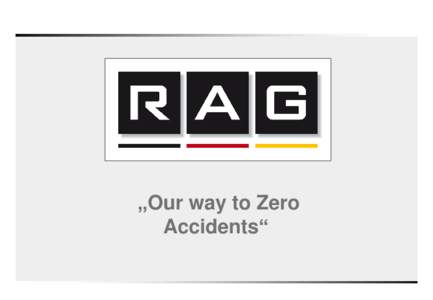 „Our way to Zero Accidents“ Mine Rescue Teams: Always ready  I