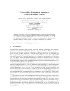 (Convertible) Undeniable Signatures without Random Oracles Tsz Hon Yuen1 , Man Ho Au1 , Joseph K. Liu2 , and Willy Susilo1 1  Centre for Computer and Information Security Research