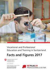 Vocational and Professional Education and Training in Switzerland Facts and Figures