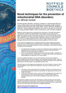 Novel techniques for the prevention of mitochondrial DNA disorders: an ethical review Inherited genetic disorders caused by mutations in mitochondrial DNA can cause a wide range of severely debilitating and disabling hea
