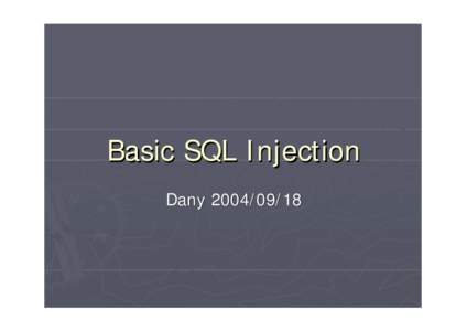 Basic SQL Injection Dany Find target ? ?