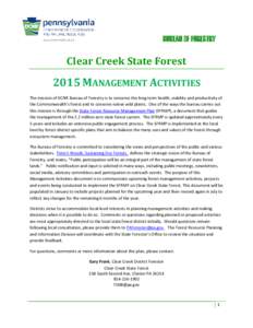 BUREAU OF FORESTRY  Clear Creek State Forest 2015 MANAGEMENT ACTIVITIES The mission of DCNR Bureau of Forestry is to conserve the long-term health, viability and productivity of