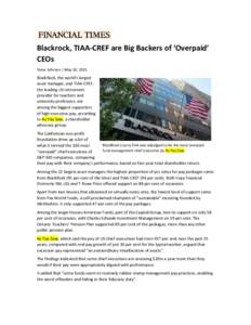 Blackrock, TIAA-CREF are Big Backers of ‘Overpaid’ CEOs Steve Johnson | May 10, 2015 BlackRock, the world’s largest asset manager, and TIAA-CREF,