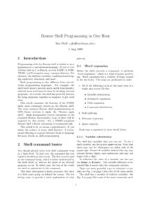 Bourne Shell Programming in One Hour Ben Pfaff <pfaffben@msu.edu> 1 Aug 1999 1