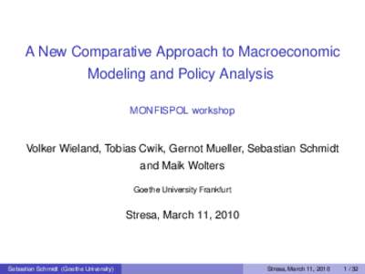 A New Comparative Approach to Macroeconomic Modeling and Policy Analysis �erved@d = *@let@token    MONFISPOL workshop
