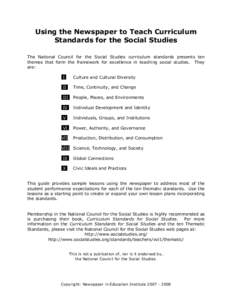 Using the Newspaper to Teach Curriculum Standards for the Social Studies The National Council for the Social Studies curriculum standards presents ten themes that form the framework for excellence in teaching social stud