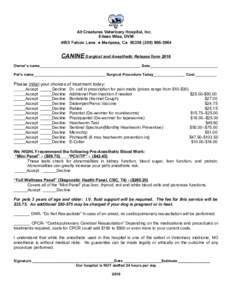All Creatures Veterinary Hospital, Inc. Eileen Wise, DVM 4953 Falcon Lane  Mariposa, Ca3964  CANINE Surgical and Anesthetic Release form 2016