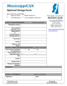 MississippiCAN Optional Change Form Please choose your preferred plan. Magnolia Health Molina Healthcare UnitedHealthcare