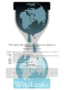 CIA report into shoring up Afghan war support in Western Europe WikiLeaks release: March 26, 2010 keywords: restraint: title: