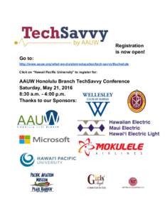 Go to:  Registration is now open!  http://www.aauw.org/what-we-do/stem-education/tech-savvy/#schedule