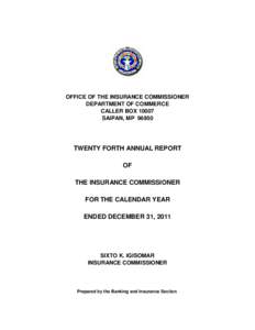 OFFICE OF THE INSURANCE COMMISSIONER DEPARTMENT OF COMMERCE CALLER BOXSAIPAN, MPTWENTY FORTH ANNUAL REPORT