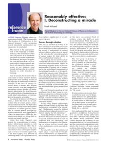 Reasonably effective: I. Deconstructing a miracle Frank Wilczek Frank Wilczek is the Herman Feshbach Professor of Physics at the Massachusetts Institute of Technology in Cambridge.  In 1960 Eugene Wigner wrote a fa-