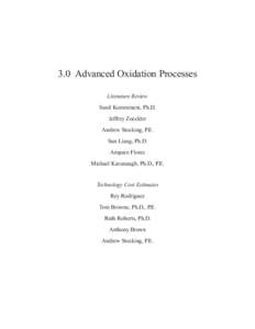 3.0 Advanced Oxidation Processes Literature Review Sunil Kommineni, Ph.D. Jeffrey Zoeckler Andrew Stocking, P.E. Sun Liang, Ph.D.