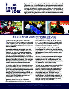 Big Ideas for Job Creation, a project of The Institute for Research on Labor & Employment at the University of California, Berkeley, tapped into the innovative thinking of leading experts across the nation to develop job