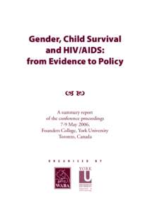 Gender, Child Survival and HIV/AIDS: from Evidence to Policy ab A summary report of the conference proceedings