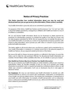 Notice of Privacy Practices This Notice describes how medical information about you may be used and disclosed and how you can get access to this information. Please review it carefully. Your health information is persona