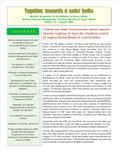 Together, towards a safer India Monthly Newsletter of the Ministry of Home Affairs National Disaster Management Division, Ministry of Home Affairs Edition 12 - August, 2004  CONTENTS