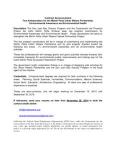    Contract Announcement Two Ambassadors for the Martín Peña Urban Waters Partnership: Environmental Awareness and Environmental Health Description The San Juan Bay Estuary Program and the Corporación del Proyecto