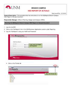 BRANCH CAMPUS HED REPORT OF ACTUALS Date Issued/Rev: General Description: This procedure lists the instructions to run the MyReports Branch Campus HED Report of Actuals Document.