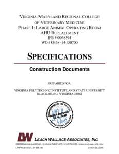 VIRGINIA-MARYLAND REGIONAL COLLEGE OF VETERINARY MEDICINE PHASE 1: LARGE ANIMAL OPERATING ROOM AHU REPLACEMENT IFB # WO # G468