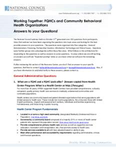 Working Together: FQHCs and Community Behavioral Health Organizations Answers to your Questions! The National Council webinar held on October 27th generated over 261 questions from participants. Since that webinar we hav