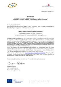 Hamburg, 19 October[removed]Invitation „AMBER COAST LOGISTICS Opening Conference“  Dear Ladies and Gentlemen,
